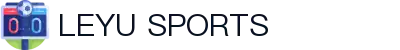 乐鱼体育APP官方下载 - Leyu Sports